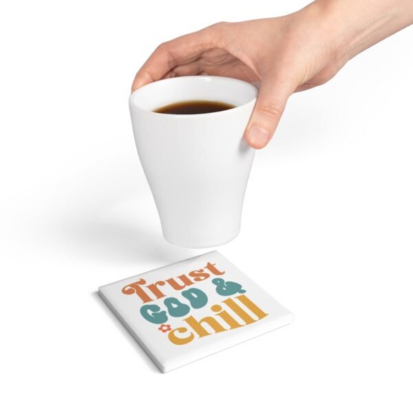 Trust God & Chill Ceramic Coaster - Relaxing Home Decor, Gift for Coffee Lovers, Positive Vibes, Housewarming Gift, Kitchen Accessories - Image 8